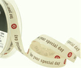 R7741 15mm Natural Rustic Taffeta Printed Ribbon."for your special day"