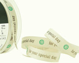 R7788 15mm Natural Rustic Taffeta Printed Ribbon."for your special day"